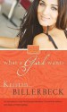 What a Girl Wants: (Romance for Good) - Kristin Billerbeck