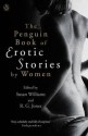 The Penguin Book of Erotic Stories by Women. - Susan Williams