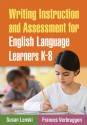 Writing Instruction and Assessment for English Language Learners K-8 - Susan Lenski, Frances Verbruggen