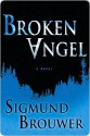 Broken Angel Broken Angel - Sigmund Brouwer