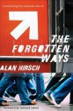 The Forgotten Ways - Alan Hirsch