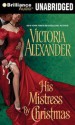 His Mistress by Christmas - Victoria Alexander, Susan Duerden