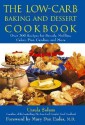 The Low-Carb Baking and Dessert Cookbook - Ursula Solom, Mary Dan Eades