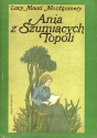 Ania z Szumiących Topoli - L.M. Montgomery