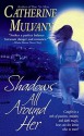 Shadows All Around Her - Catherine Mulvany