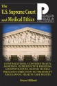 U.S. Supreme Court and Medical Ethics: From Contraception to Managed Health Care - Bryan Hilliard