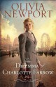 Dilemma of Charlotte Farrow, The (Avenue of Dreams Book #2): A Novel - Olivia Newport
