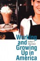 Working and Growing Up in America - Jeylan T. Mortimer