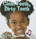 Clean Teeth, Dirty Teeth - Jo Cleland