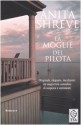 La Moglie del Pilota / The Pilot's Wife - Anita Shreve