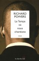 Le temps où nous chantions - Richard Powers, Nicolas Richard