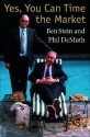 Yes, You Can Time the Market! - Ben Stein, Phil DeMuth