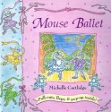 Mouse Ballet - Michelle Cartlidge