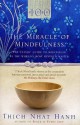 The Miracle Of Mindfulness: The Classic Guide to Meditation by the World's Most Revered Master - Thích Nhất Hạnh