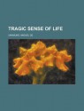 Tragic Sense Of Life - Miguel de Unamuno