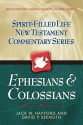 Ephesians & Colossians (Spirit-Filled Life New Testament Commentary) - Jack W. Hayford, David P. Seemuth