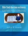 Bible Study Questions on Genesis: A Workbook Suitable for Bible Classes, Family Studies, or Personal Bible Study - David E. Pratte