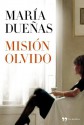 Mision Olvido - María Dueñas