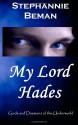 My Lord Hades - Stephannie Beman