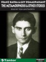 The Metamorphosis: And Other Stories - Franz Kafka, Guy de Maupassant, Tom Whitworth