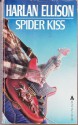 Spider Kiss - Harlan Ellison