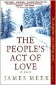 The People's Act of Love - James Meek