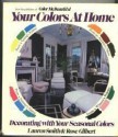 Your Colors at Home - Lauren Smith, Rose Bennett Gilbert