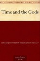 Time and the Gods - Lord Dunsany