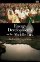 Energy Developments in the Middle East - Anthony H. Cordesman