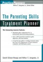 The Parenting Skills Treatment Planner (PracticePlanners) - Sarah Edison Knapp, Arthur E. Jongsma