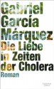 Die Liebe in den Zeiten der Cholera: Roman (German Edition) - Dagmar Ploetz, Gabriel García Márquez