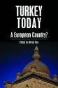 Turkey Today: A European Country? - Olivier Roy