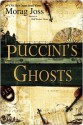 Puccini's Ghosts - Morag Joss