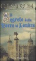 Il segreto della Torre di Londra - C.J. Sansom