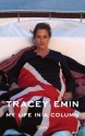 Tracey Emin: My Life in a Column - Tracey Emin