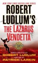 Robert Ludlum's The Lazarus Vendetta: A Covert-One Novel - Robert Ludlum, Patrick Larkin