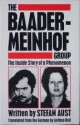 The Baader-Meinhof Group: The Inside Story of a Phenomenon - Stefan Aust, Anthea Bell