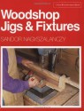 Woodshop Jigs & Fixtures - Sandor Nagyszalanczy, Helen Albert