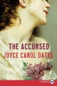 The Accursed - Joyce Carol Oates