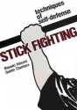 Stick Fighting: Techniques of Self-Defense - Masaaki Hatsumi, Quentan Chambers