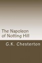 The Napoleon of Notting Hill - G.K. Chesterton