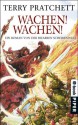 Wachen! Wachen!: Ein Roman von der bizarren Scheibenwelt - Terry Pratchett, Andreas Brandhorst