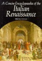 A Concise Encyclopaedia of the Italian Renaissance - J.R. Hale