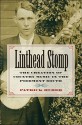 Linthead Stomp: The Creation of Country Music in the Piedmont South - Patrick Huber