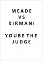 Meade Vs Kirmani You Be the Judge - Michael Meade