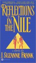 Reflections in the Nile Reflections in the Nile - Suzanne J. Frank, Suzanne Frank