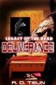 Legacy of the dead; Deliverance - R.D. Teun