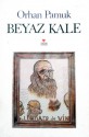 Beyaz Kale - Orhan Pamuk