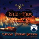 Isle of Fire (Audio) - Wayne Thomas Batson, Anthony Brawner