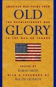 Old Glory: American War Poems from the Revolutionary War to the War on Terrorism - Robert Hedin